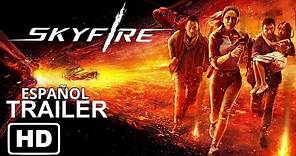 Skyfire (2021) | Tráiler Oficial Español | Película Apocalíptica