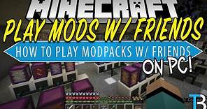 How to Play Modded Minecraft with Your Friends