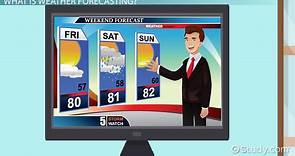 Weather Forecasting Definition, Types & Tools