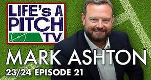 Life's A Pitch TV Episode 21- Mark Ashton