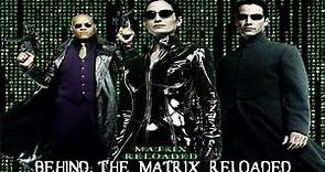 Behind The Matrix Reloaded [HD]