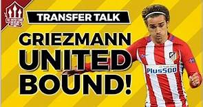 GRIEZMANN Confirms MAN UTD Transfer Deal? MUFC Transfer News