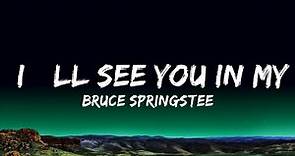 [1 Hour] Bruce Springsteen - I’ll See You in My Dreams (Lyrics) | Creative Mind Music