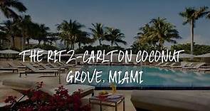 The Ritz-Carlton Coconut Grove, Miami Review - Miami , United States of America