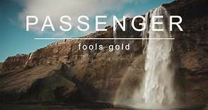 Passenger | Fools Gold (Official Album Audio)