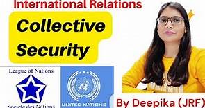 Collective Security || सामूहिक सुरक्षा || Key Concepts in International Relations