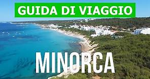 Minorca cosa vedere | Spiagge, vacanze, mare, natura, viaggio | Video 4k | Spagna, isola di Minorca