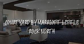 Courtyard By Marriott Little Rock North Review - North Little Rock , United States of America