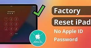 [3 Ways] How to Factory Reset iPad without Apple ID Password 2024 | iOS 15/16/17