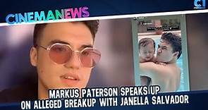 Markus Paterson speaks up on alleged breakup with Janella Salvador! | CinemaNews