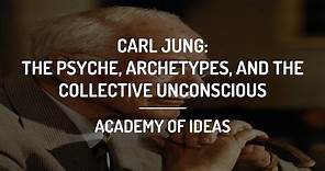 Introduction to Carl Jung - The Psyche, Archetypes and the Collective Unconscious