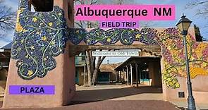 Albuquerque Old Town Field Trip