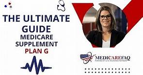 The Ultimate Guide for Medicare Supplement Plan G