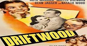 ASA 🎥📽🎬 Driftwood (1947) a film directed by Allan Dwan with Ruth Warrick, Walter Brennan, Dean Jagger, Charlotte Greenwood, Natalie Wood