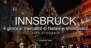 Viaggio a Innsbruck: 4 giorni ai mercatini di Natale di Innsbruck, snowboard a Kühtai e sightseeing