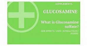 Glucosamine Sulfate, What is Glucosamine Sulfate Used For, Glucosamine Sulfate Benefits