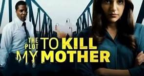 The Plot To Kill My Mother 2023 | Official Trailer
