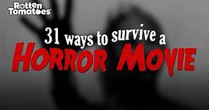 31 Ways to Survive a Horror Movie (According to Horror Movies) | Rotten Tomatoes