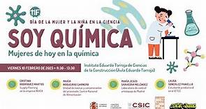 SOY QUIMICA. Día Internacional de la Mujer y la Niña en la Ciencia IETCC CSIC