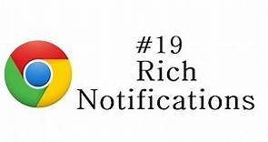 Chrome Extension Tutorial - 19 - Rich Notifications