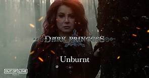 Dark Princess - Unburnt (Official Lyric Video)