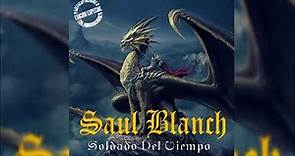 SAUL BLANCH - SOLDADO DEL TIEMPO (EDICION ESPECIAL)