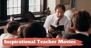 Top 20 Inspirational Teacher Movies You Must See