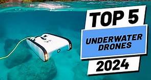Top 5 BEST Underwater Drones of [2024]