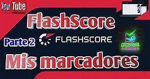 FlashScore 2023 | Mis marcadores. Parte 2 Como ganar apuestas deportivas.