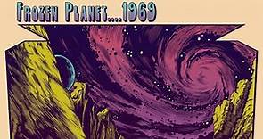 Frozen Planet....1969 - Meltdown On The Horizon (2019) [Full Album]