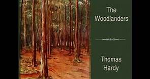 The Woodlanders by Thomas Hardy read by Various Part 1/3 | Full Audio Book