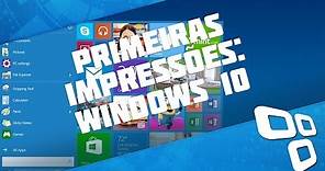 Primeiras impressões: conferimos a primeira versão do Windows 10