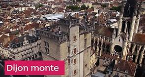 Dijon Monte - Notre ville comme vous ne l'avez jamais vue !