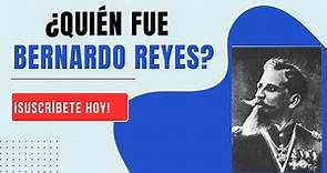 ¿Quién fue Bernardo Reyes? #revoluciónmexicana