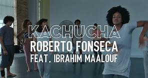 Roberto Fonseca - Kachucha (Feat. Ibrahim Maalouf)