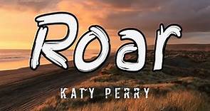 Katy Perry - Roar - [ Lyrics Song ] (You’re gonna hear me roar)