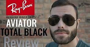 Ray-Ban Aviator Total Black Review