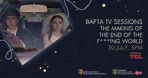 The Making of The End of the F***ing World - Alex Lawther, Jessica Barden & More | BAFTA TV Sessions