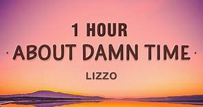 [1 HOUR] About Damn Time - Lizzo (Lyrics)