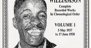 Sonny Boy Williamson - Complete Recorded Works In Chronological Order, Volume 1 -- 5 May 1937 To 17 June 1938