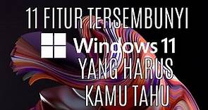 11 FITUR TERSEMBUNYI di Windows 11 Yang Harus Kamu Tahu (Part 1)
