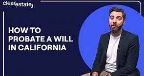 How To Probate A Will In California