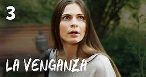 La Venganza | Capítulo 3 | Película romántica en Español Latino
