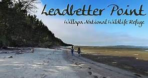 Leadbetter Point Adventure! Willapa National Wildlife Refuge
