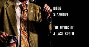 Doug Stanhope: The Dying Of A Last Breed - Full Special