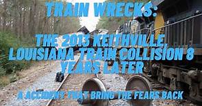 Train Wrecks: The 2013 Keithville, Louisiana Train Collision 8 Years Later