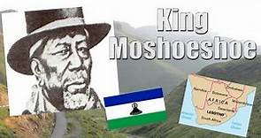 King Moshoeshoe: Founder of the Basotho Nation