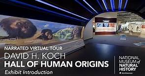 Narrated Virtual Tour: David H. Koch Hall of Human Origins Exhibit Introduction