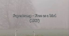 Supertramp - Free As A Bird (Lyrics | Subtítulos en español)