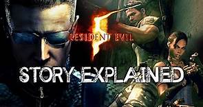 Resident Evil 5 - Story Explained